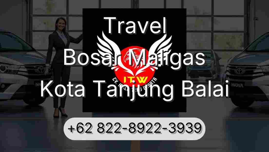Travel Bosar Maligas Kota Tanjung Balai
