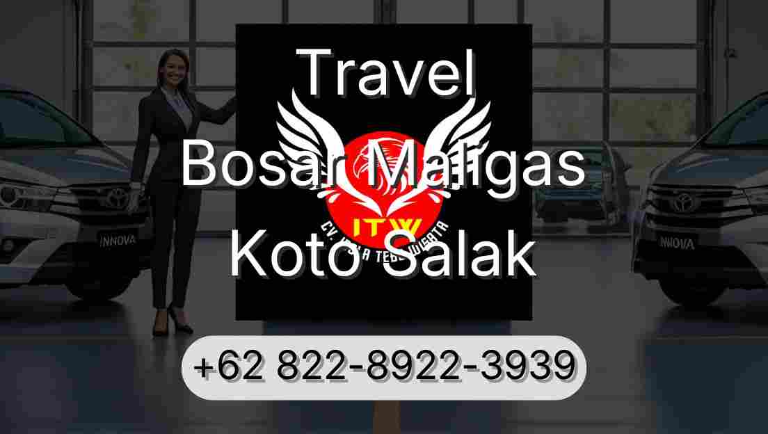 Travel Bosar Maligas Koto Salak
