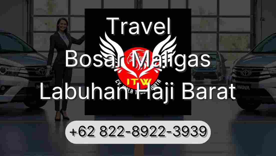 Travel Bosar Maligas Labuhan Haji Barat
