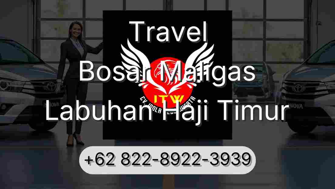 Travel Bosar Maligas Labuhan Haji Timur