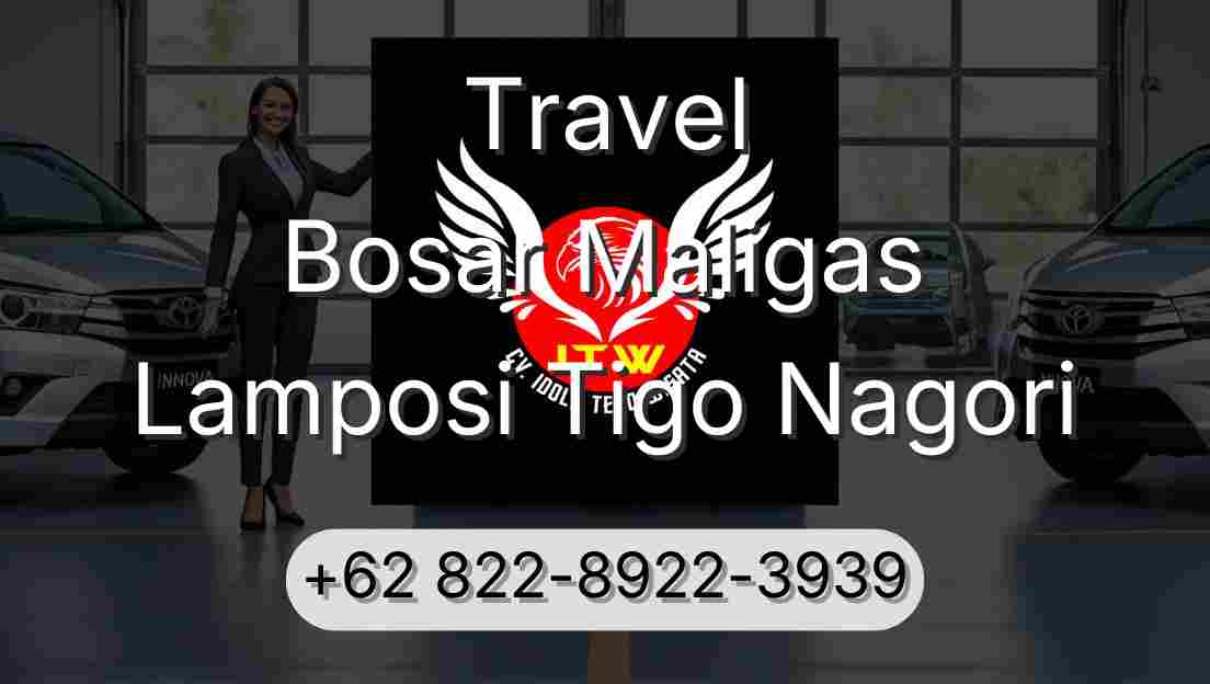 Travel Bosar Maligas Lamposi Tigo Nagori