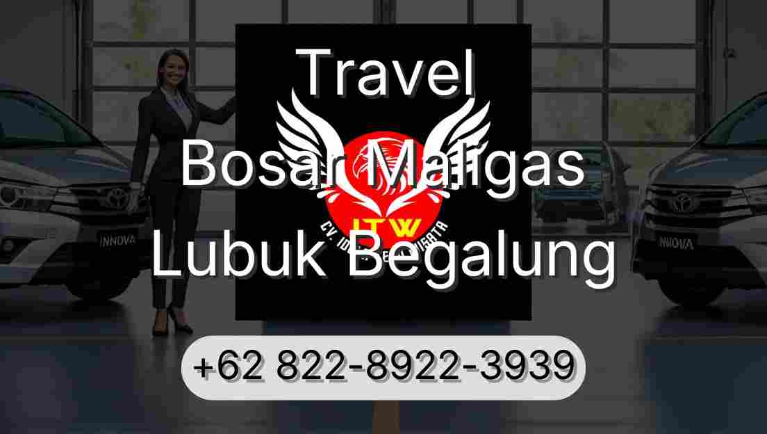 Travel Bosar Maligas Lubuk Begalung