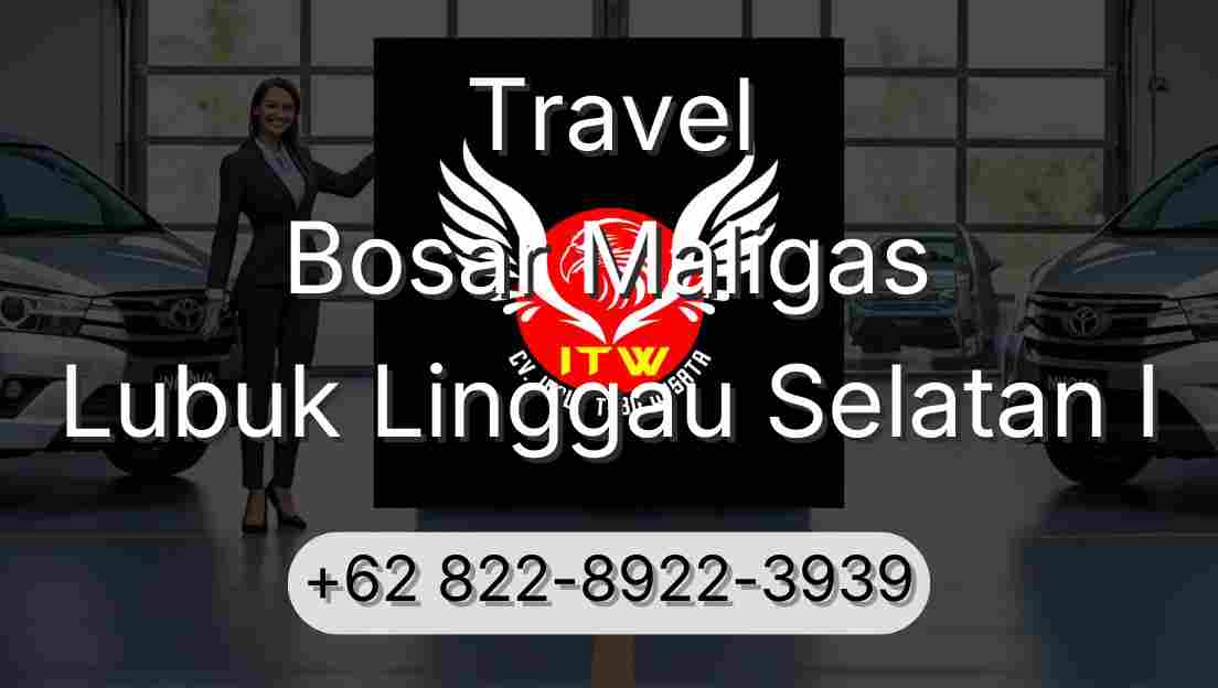 Travel Bosar Maligas Lubuk Linggau Selatan I