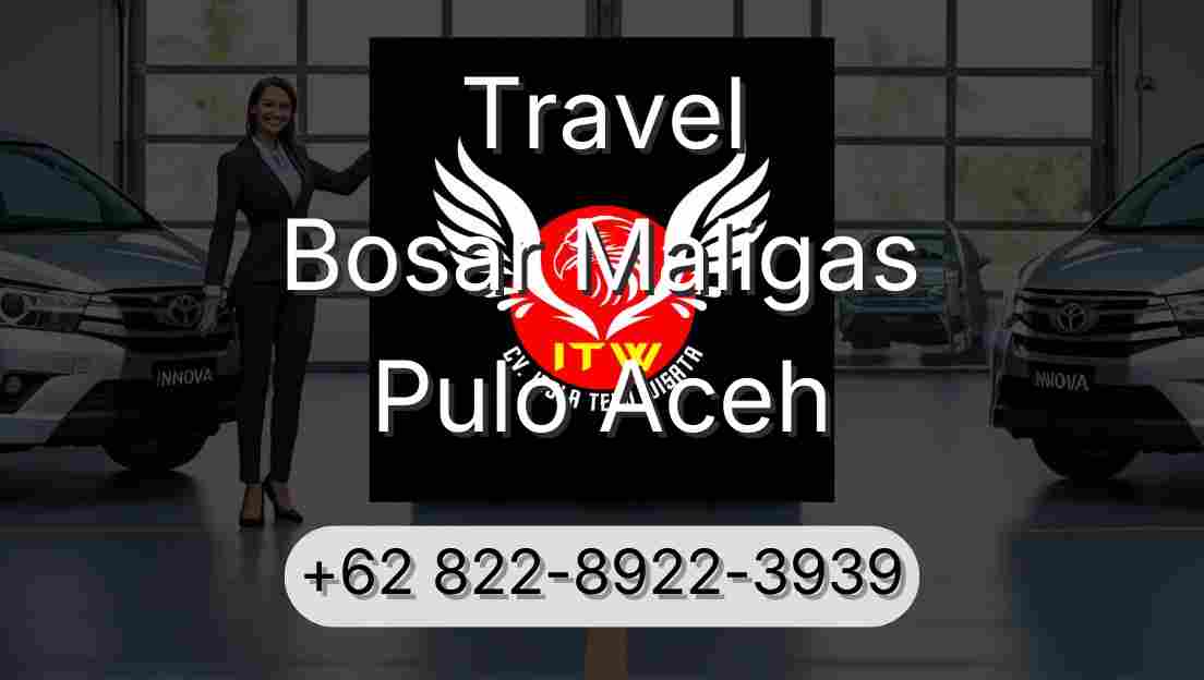 Travel Bosar Maligas Pulo Aceh