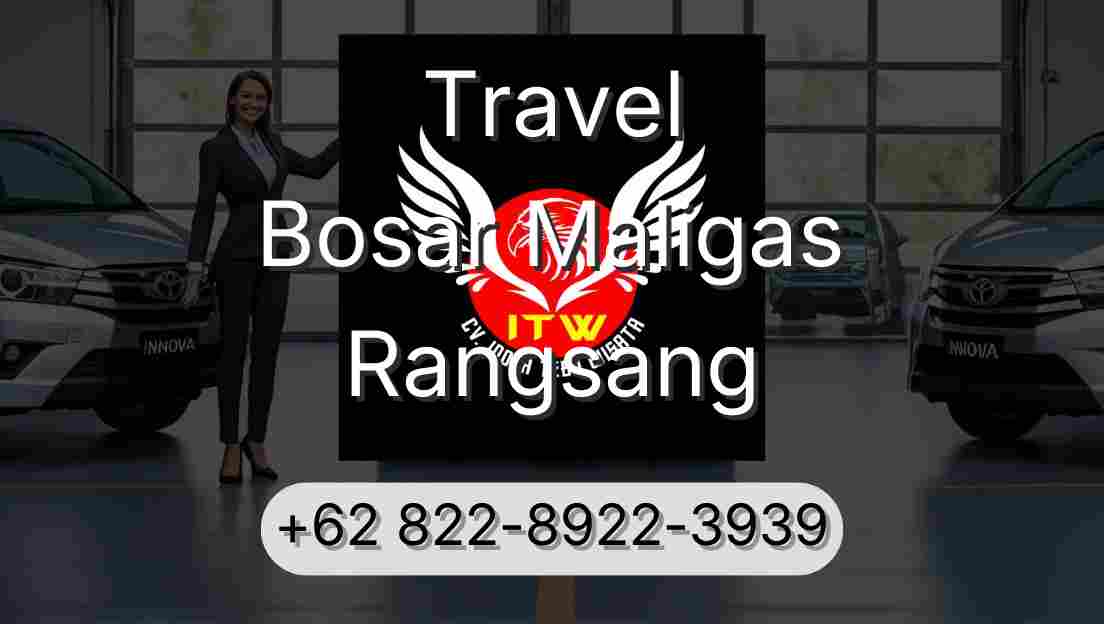 Travel Bosar Maligas Rangsang