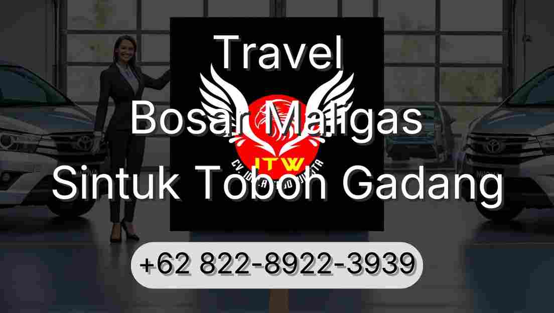 Travel Bosar Maligas Sintuk Toboh Gadang