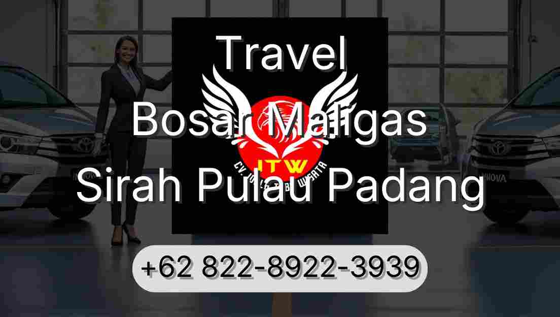 Travel Bosar Maligas Sirah Pulau Padang