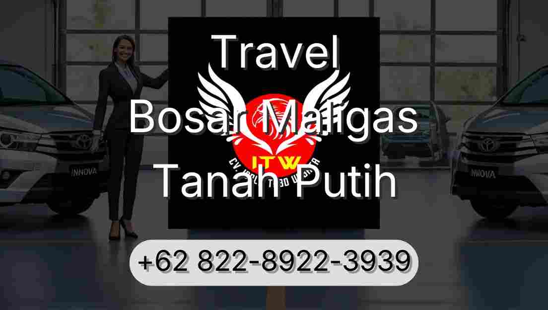 Travel Bosar Maligas Tanah Putih