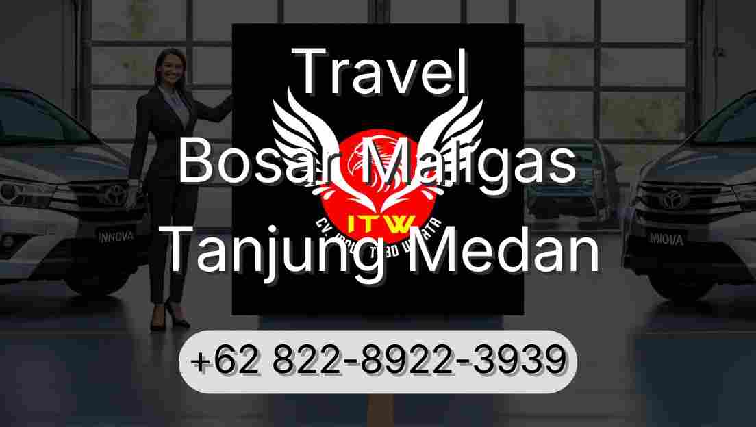 Travel Bosar Maligas Tanjung Medan
