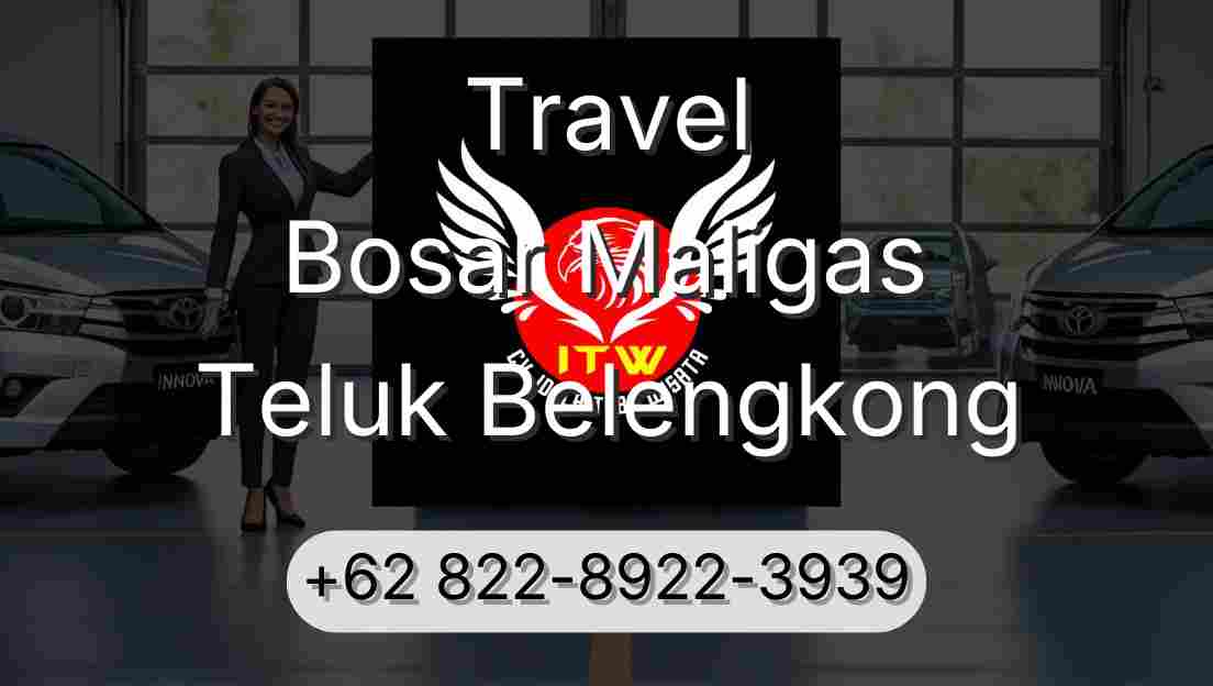 Travel Bosar Maligas Teluk Belengkong
