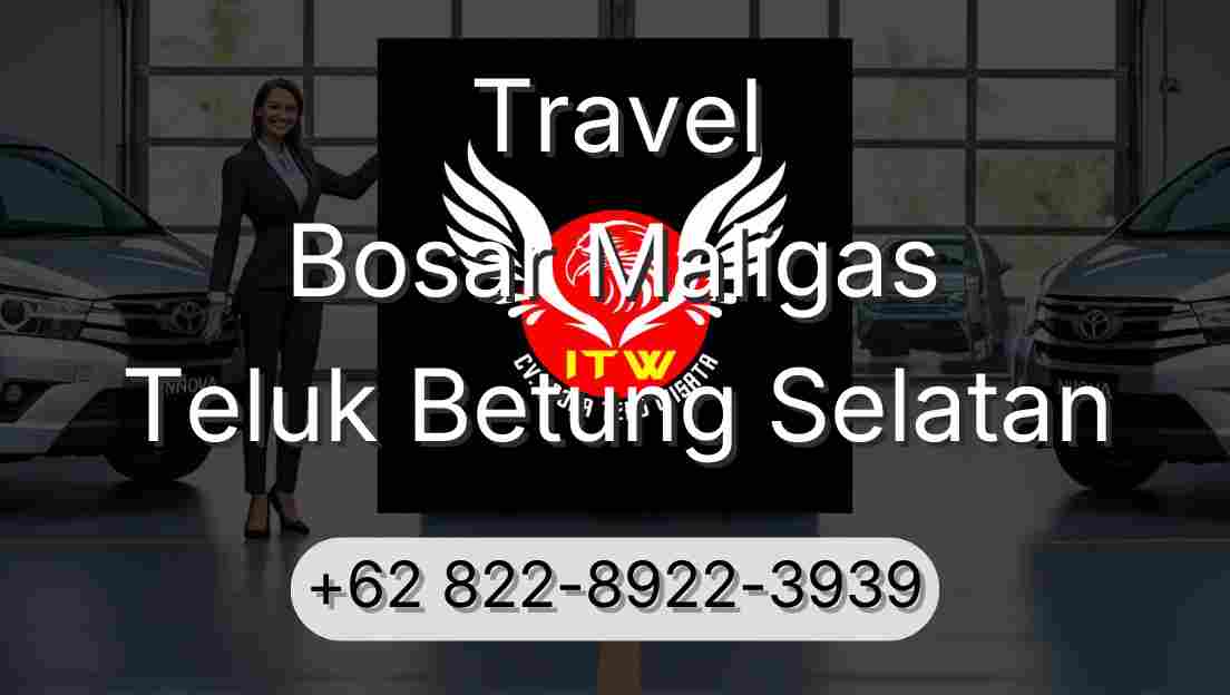 Travel Bosar Maligas Teluk Betung Selatan