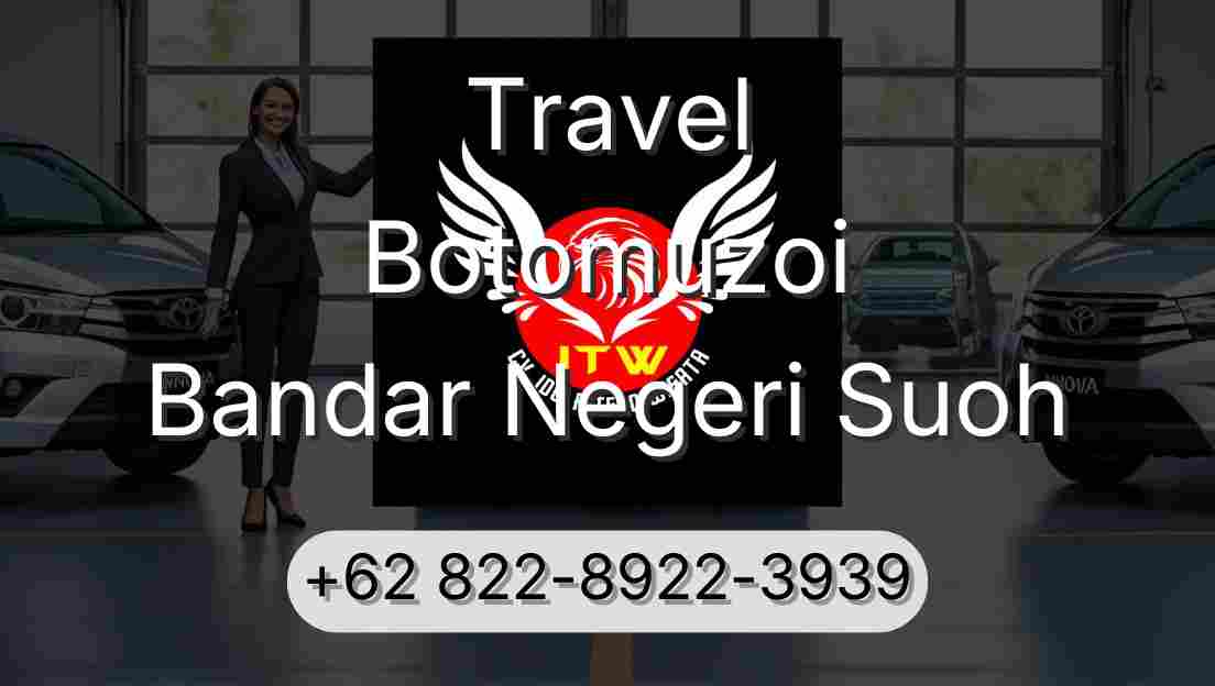 Travel Botomuzoi Bandar Negeri Suoh