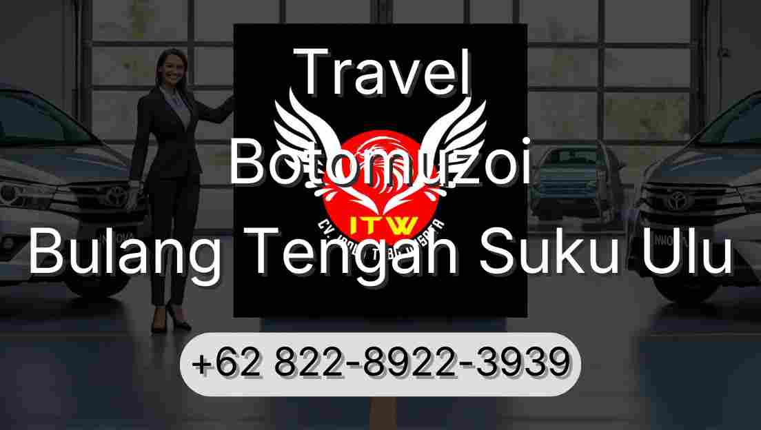 Travel Botomuzoi Bulang Tengah Suku Ulu
