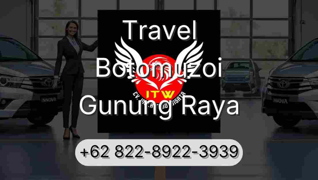 Travel Botomuzoi Gunung Raya