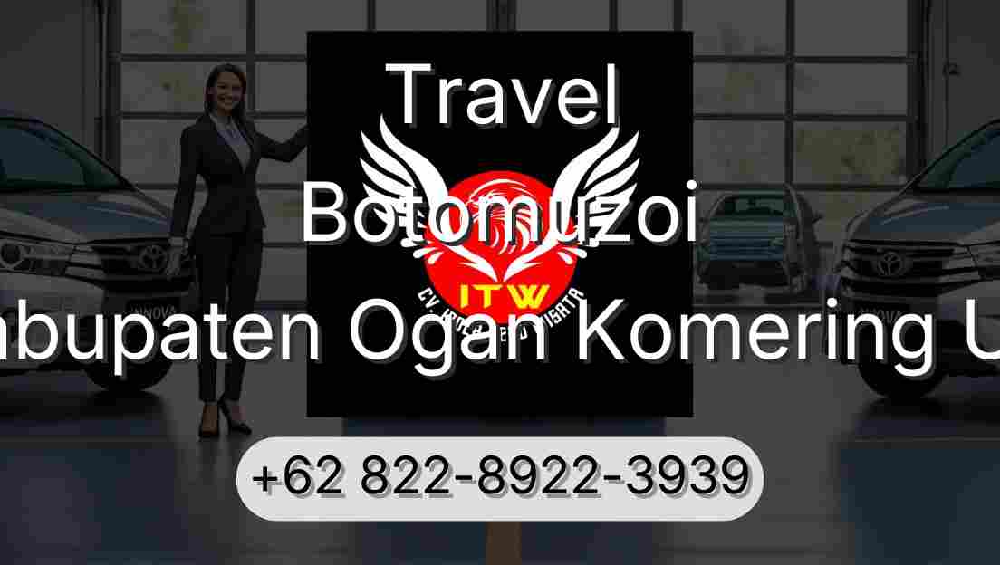Travel Botomuzoi Kabupaten Ogan Komering Ulu