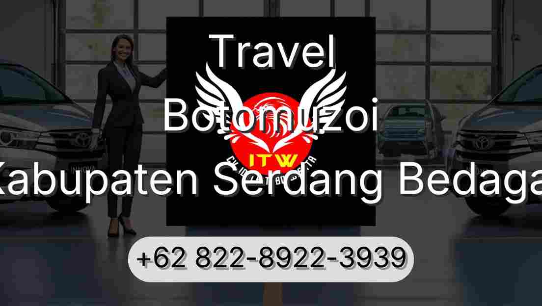 Travel Botomuzoi Kabupaten Serdang Bedagai