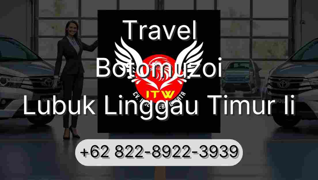 Travel Botomuzoi Lubuk Linggau Timur Ii