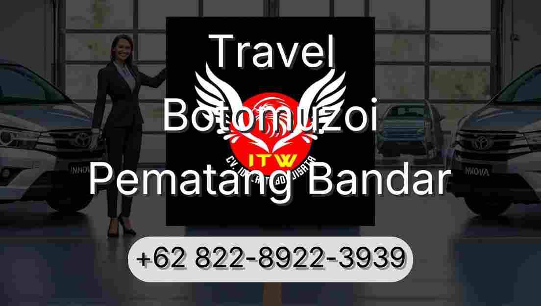 Travel Botomuzoi Pematang Bandar