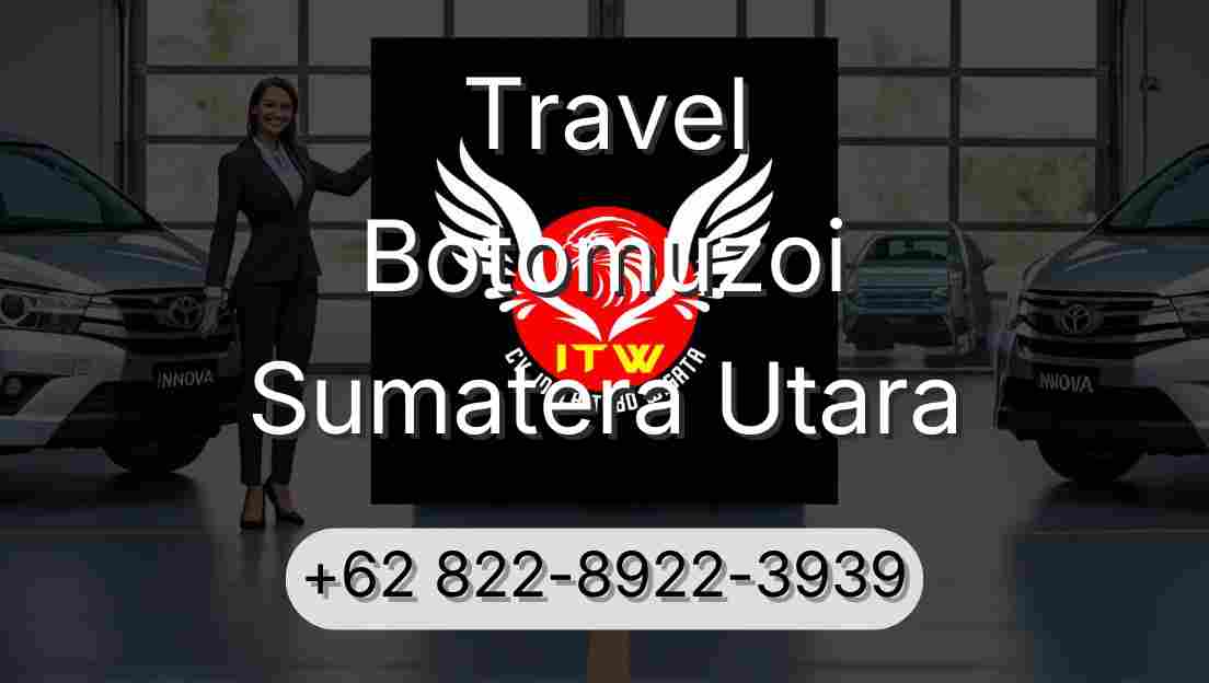 Travel Botomuzoi Sumatera Utara