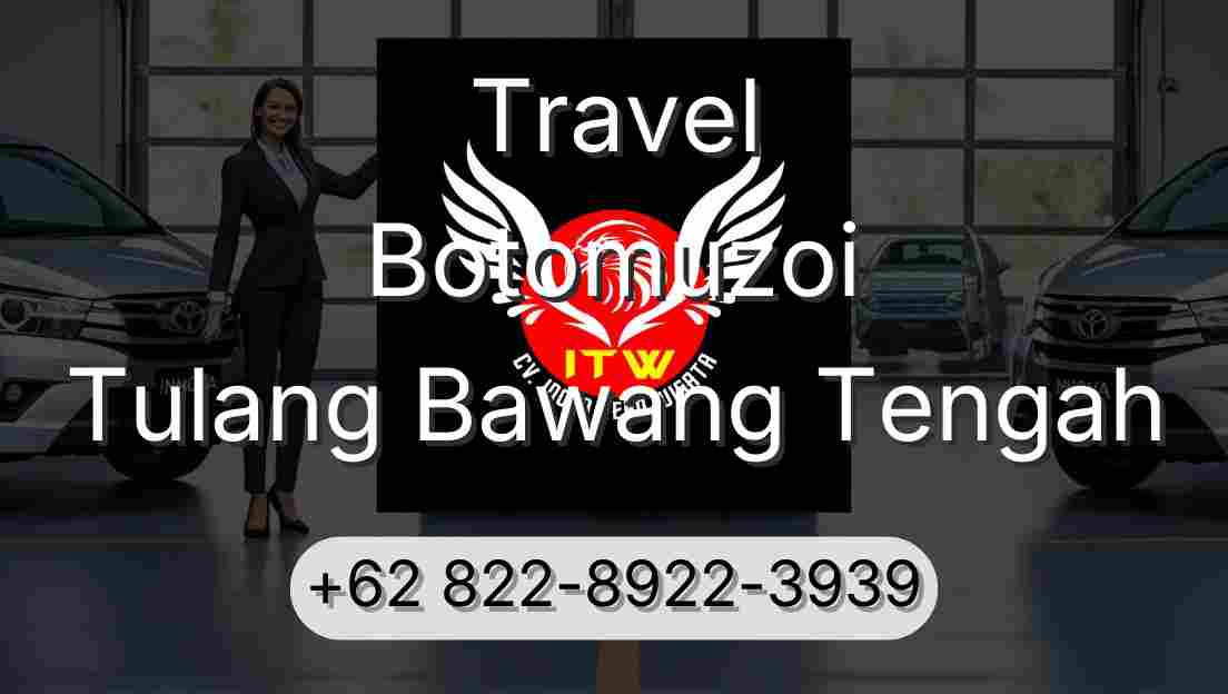 Travel Botomuzoi Tulang Bawang Tengah