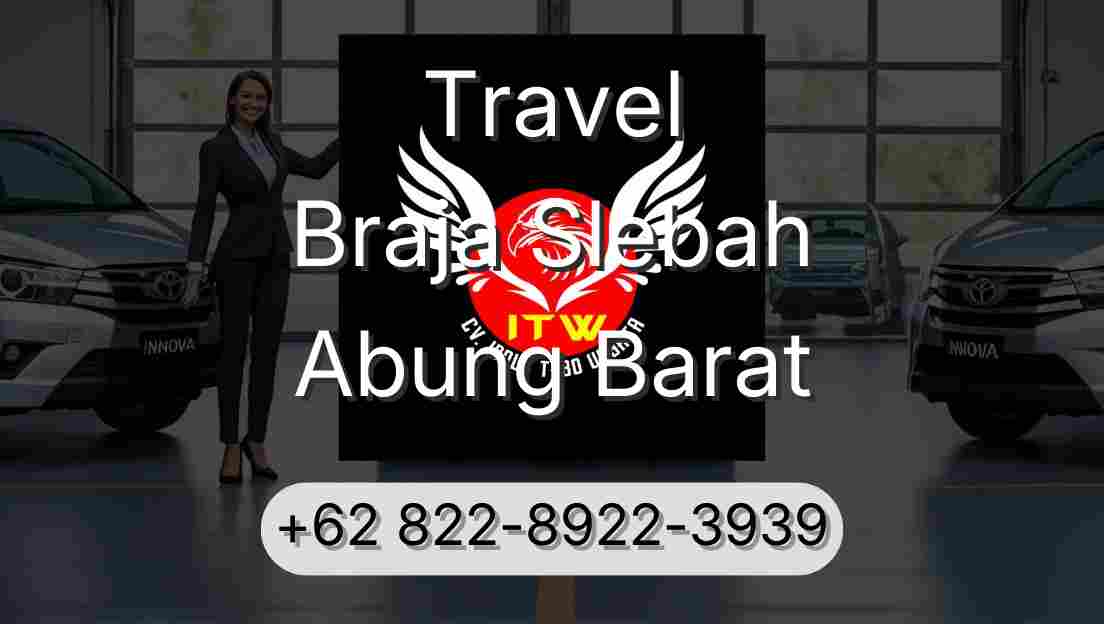 Travel Braja Slebah Abung Barat