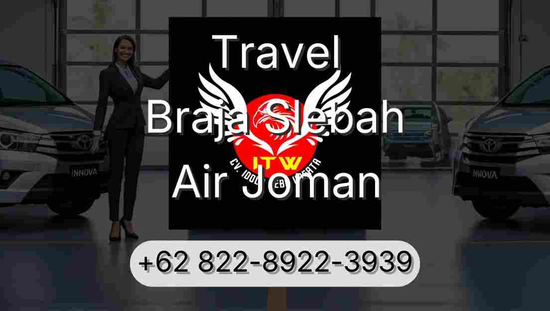 Travel Braja Slebah Air Joman