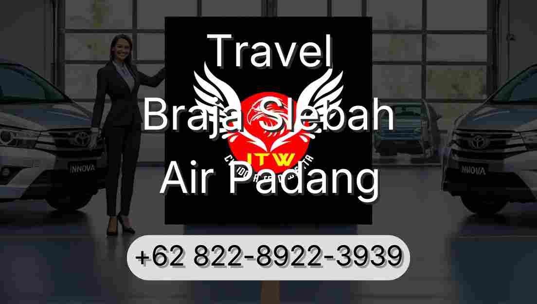 Travel Braja Slebah Air Padang