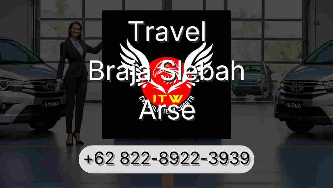 Travel Braja Slebah Arse