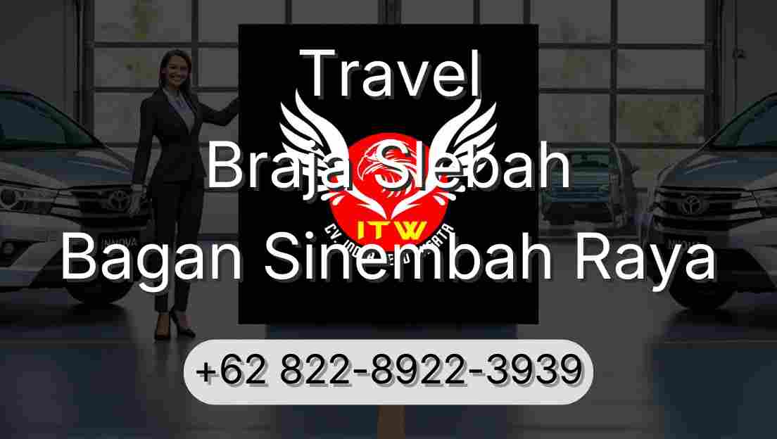 Travel Braja Slebah Bagan Sinembah Raya
