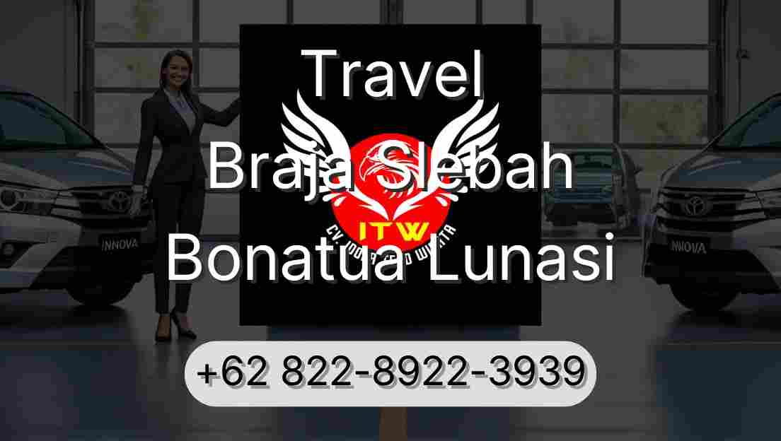 Travel Braja Slebah Bonatua Lunasi