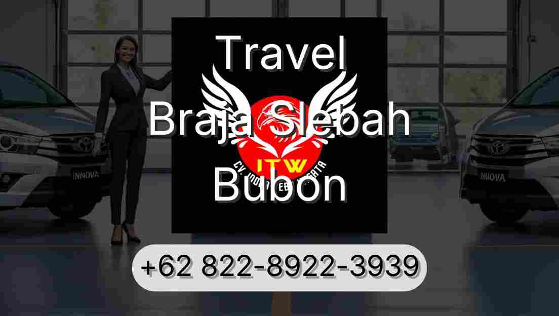 Travel Braja Slebah Bubon