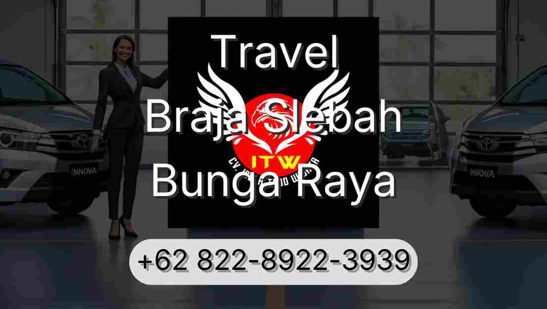 Travel Braja Slebah Bunga Raya
