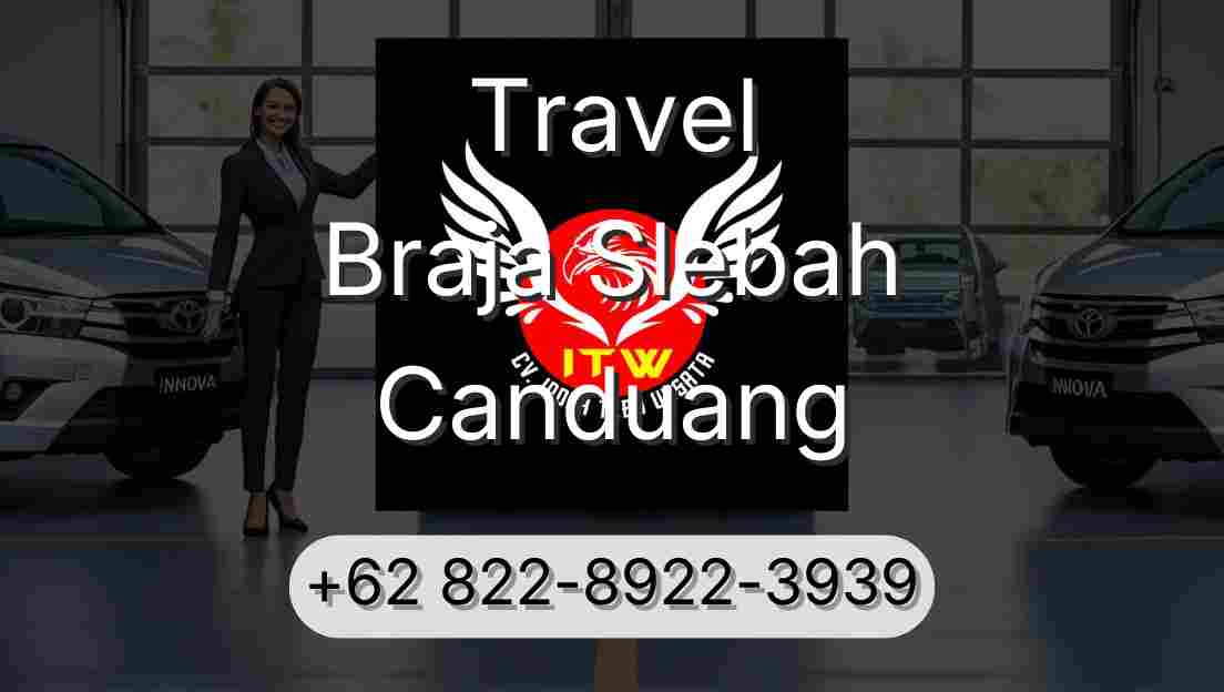 Travel Braja Slebah Canduang