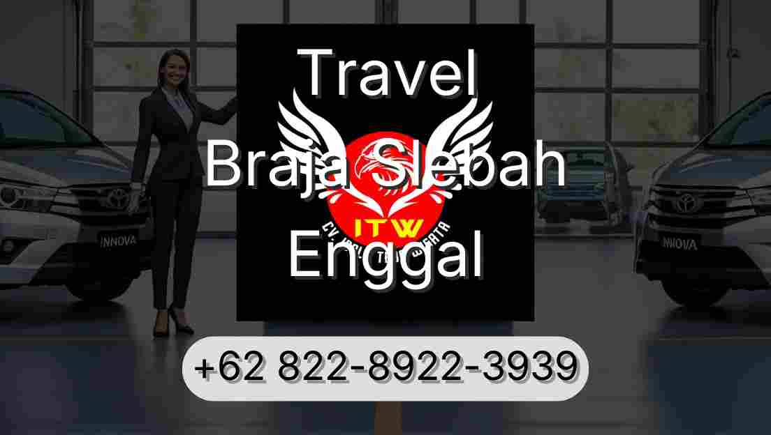 Travel Braja Slebah Enggal