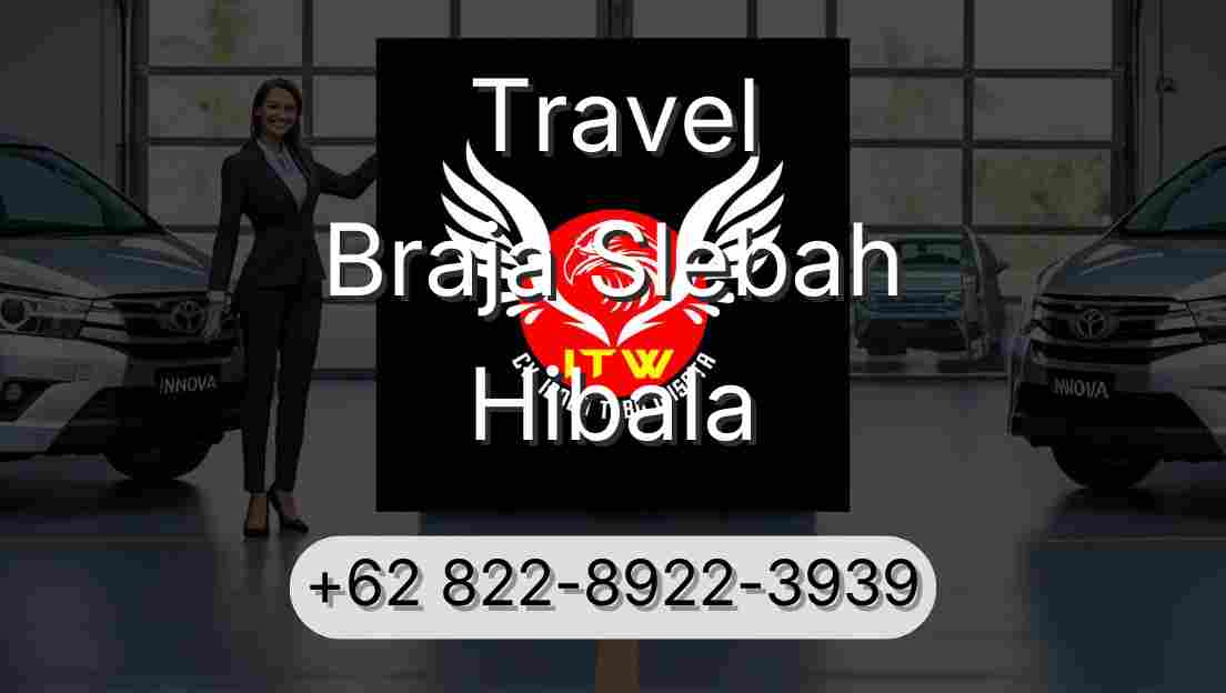 Travel Braja Slebah Hibala