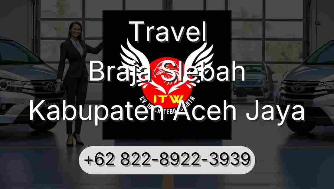 Travel Braja Slebah Kabupaten Aceh Jaya