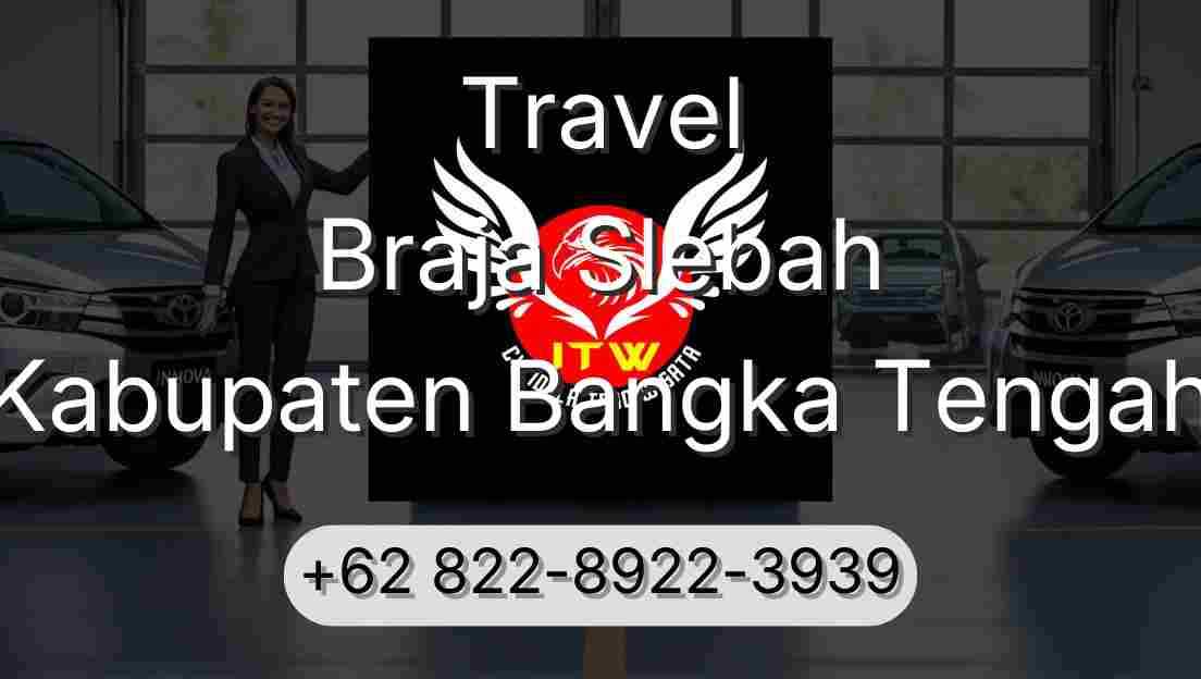 Travel Braja Slebah Kabupaten Bangka Tengah