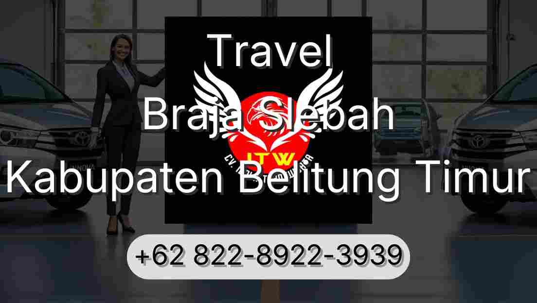 Travel Braja Slebah Kabupaten Belitung Timur