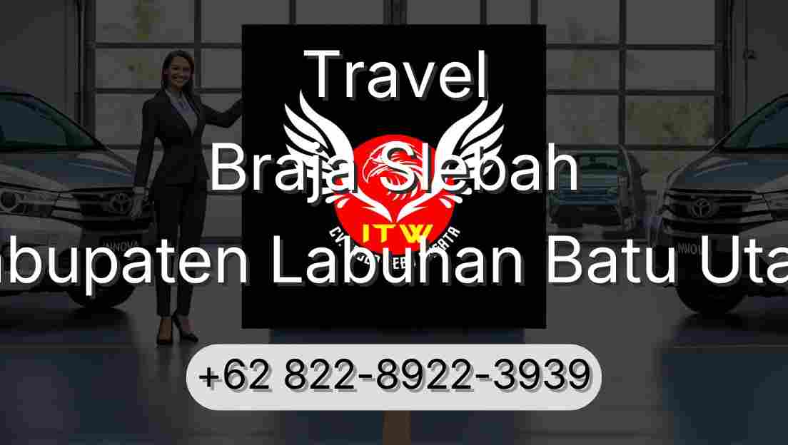 Travel Braja Slebah Kabupaten Labuhan Batu Utara