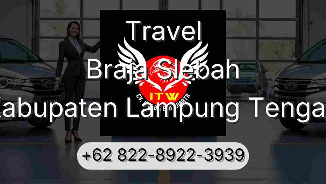 Travel Braja Slebah Kabupaten Lampung Tengah