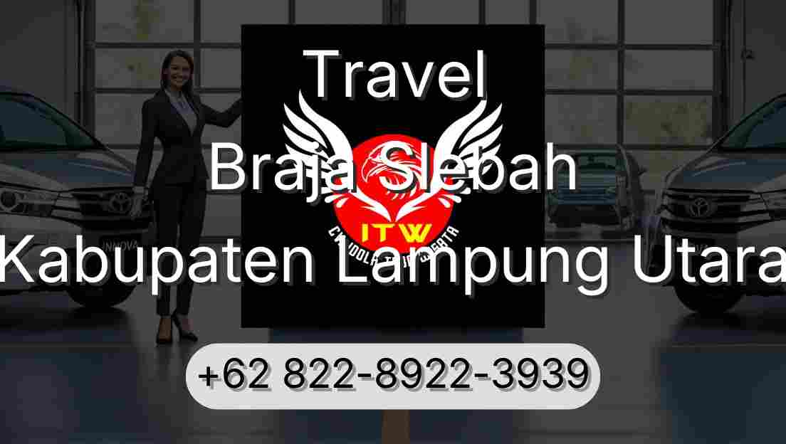 Travel Braja Slebah Kabupaten Lampung Utara