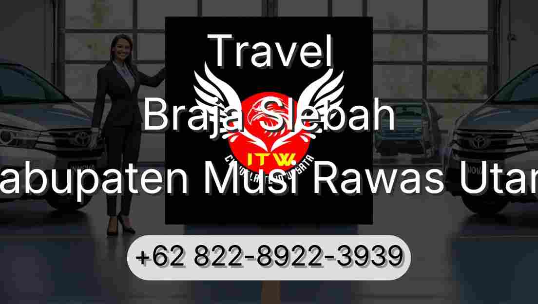 Travel Braja Slebah Kabupaten Musi Rawas Utara