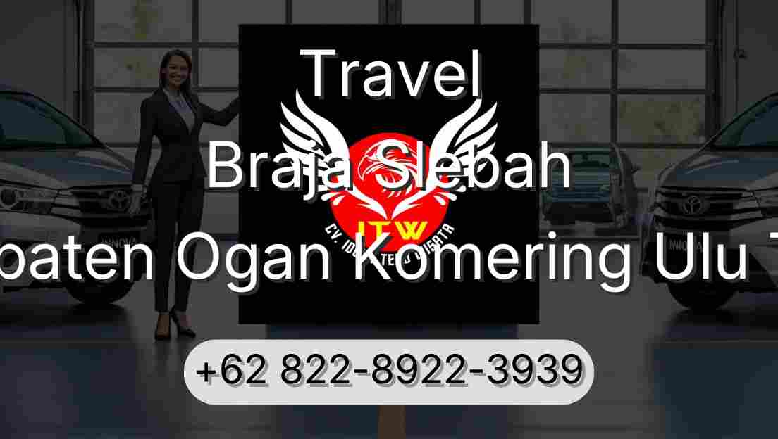 Travel Braja Slebah Kabupaten Ogan Komering Ulu Timur