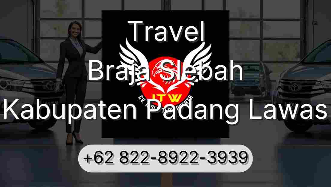 Travel Braja Slebah Kabupaten Padang Lawas