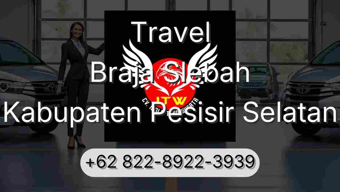 Travel Braja Slebah Kabupaten Pesisir Selatan