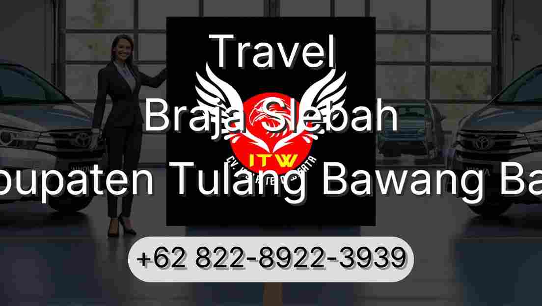 Travel Braja Slebah Kabupaten Tulang Bawang Barat