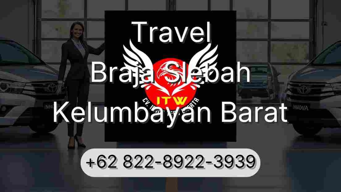 Travel Braja Slebah Kelumbayan Barat