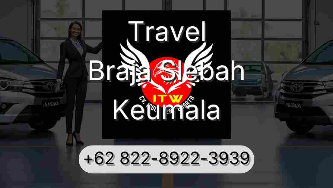 Travel Braja Slebah Keumala