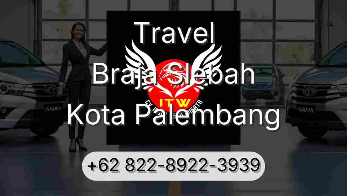 Travel Braja Slebah Kota Palembang
