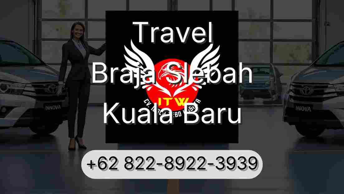 Travel Braja Slebah Kuala Baru